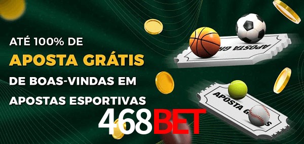 468bet Ate 100% de Aposta Gratis
